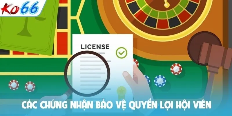 Các chứng nhận bảo vệ quyền lợi hội viên