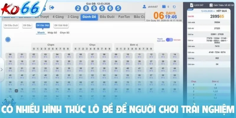 Có nhiều hình thức lô đề để người chơi trải nghiệm