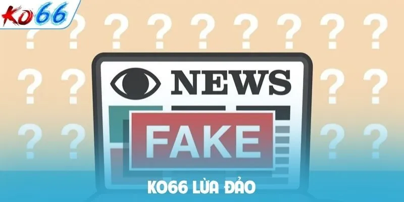 KO66 lừa đảo